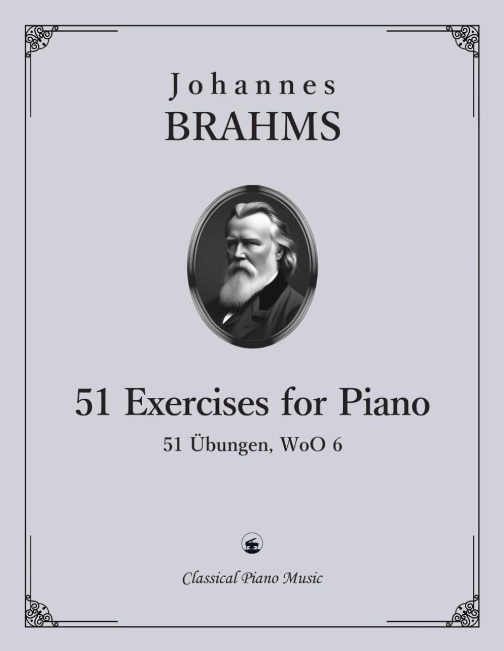 capítulo por capítulo baixar 51 Exercises for Piano (51 Übungen), WoO 6 - Johannes BRAHMS - Classical Piano Music: Masterful finger exercises from a Romantic genius • Historic... • Elevate technical skill and musical depth