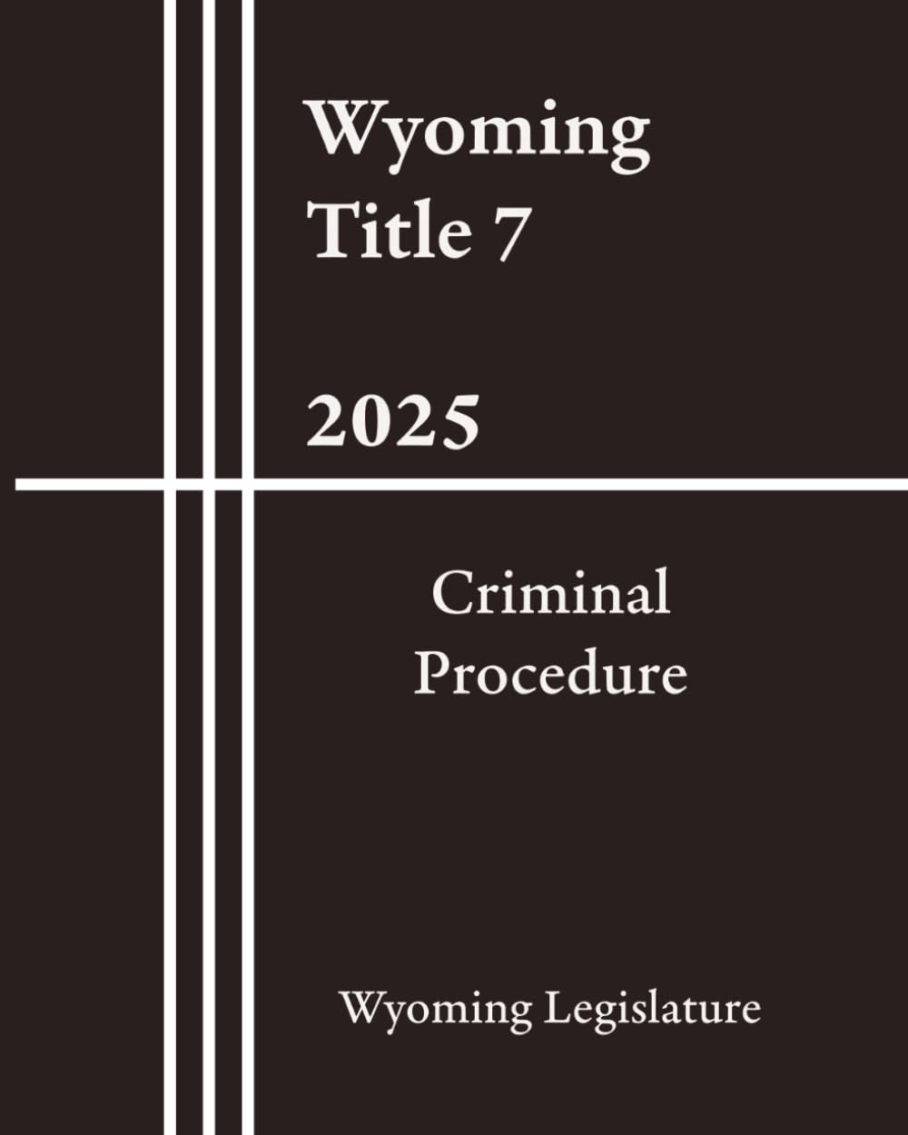 Wyoming Title 7 - Criminal Procedure 2025 baixar o livro de graça