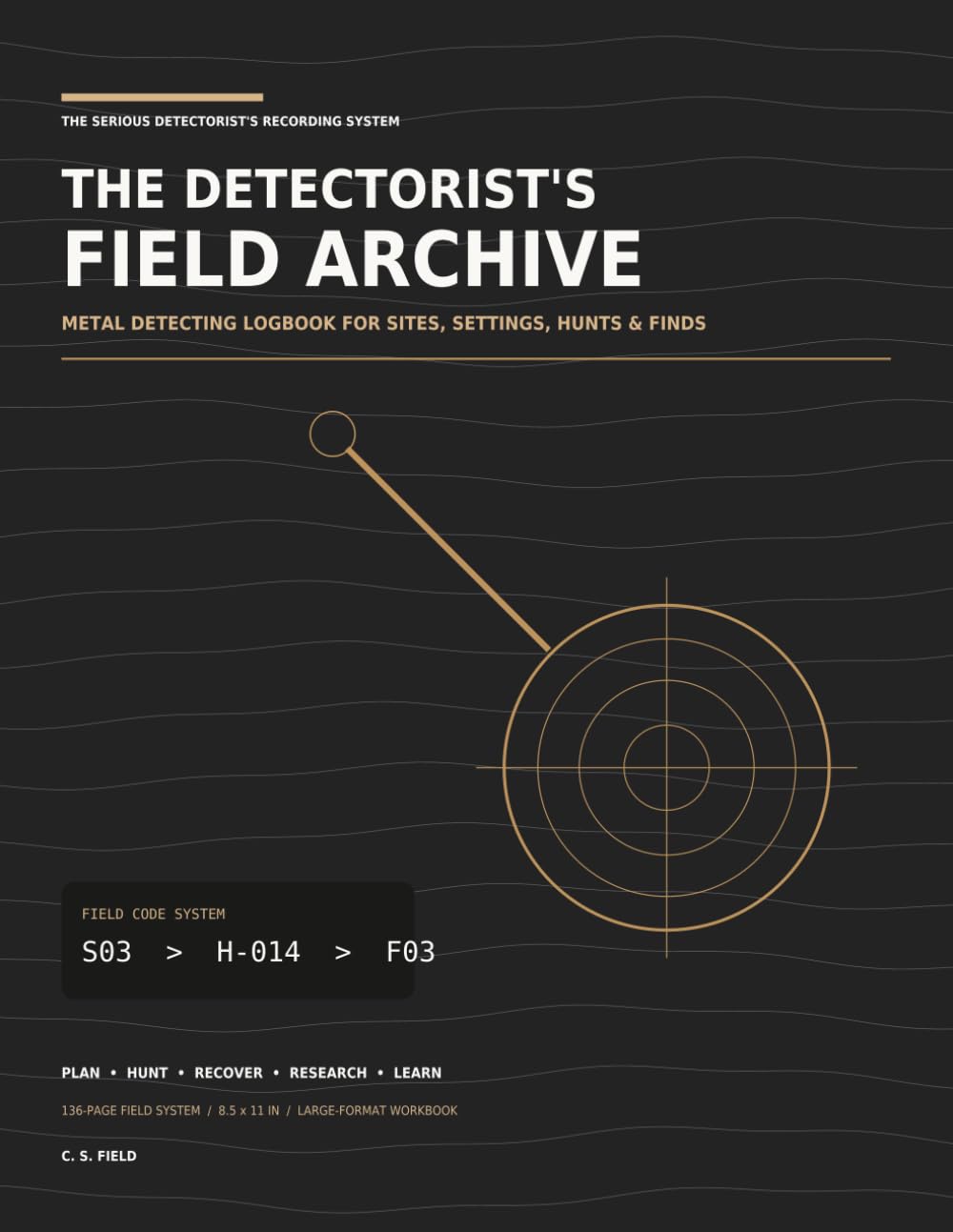 The Detectorist’s Field Archive: Metal Detecting Logbook for Sites, Settings, Hunts & Finds baixar livro de graça
