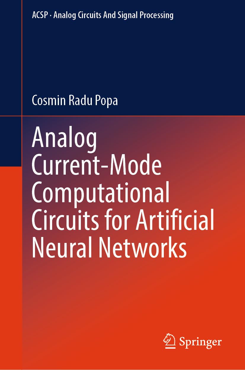 capítulo por capítulo baixar Analog Current-Mode Computational Circuits for Artificial Neural Networks (Analog Circuits and Signal Processing) (English Edition)