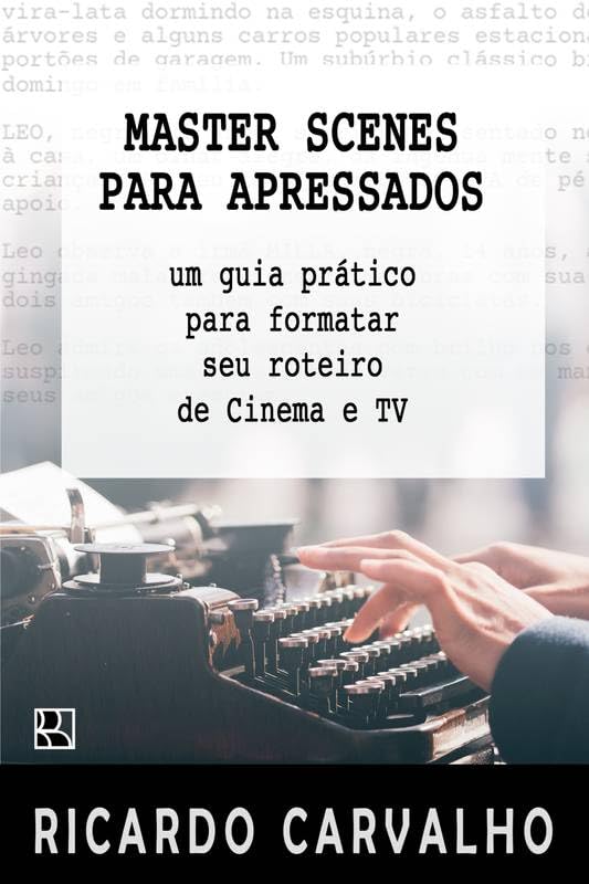 Master Scenes para Apressados: Um guia prático para formatar seu roteiro de cinem baixar o livro de graça