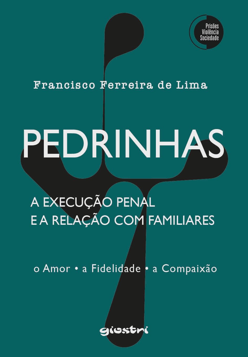 Pedrinhas - A Execução Penal e a Relação com Familiares