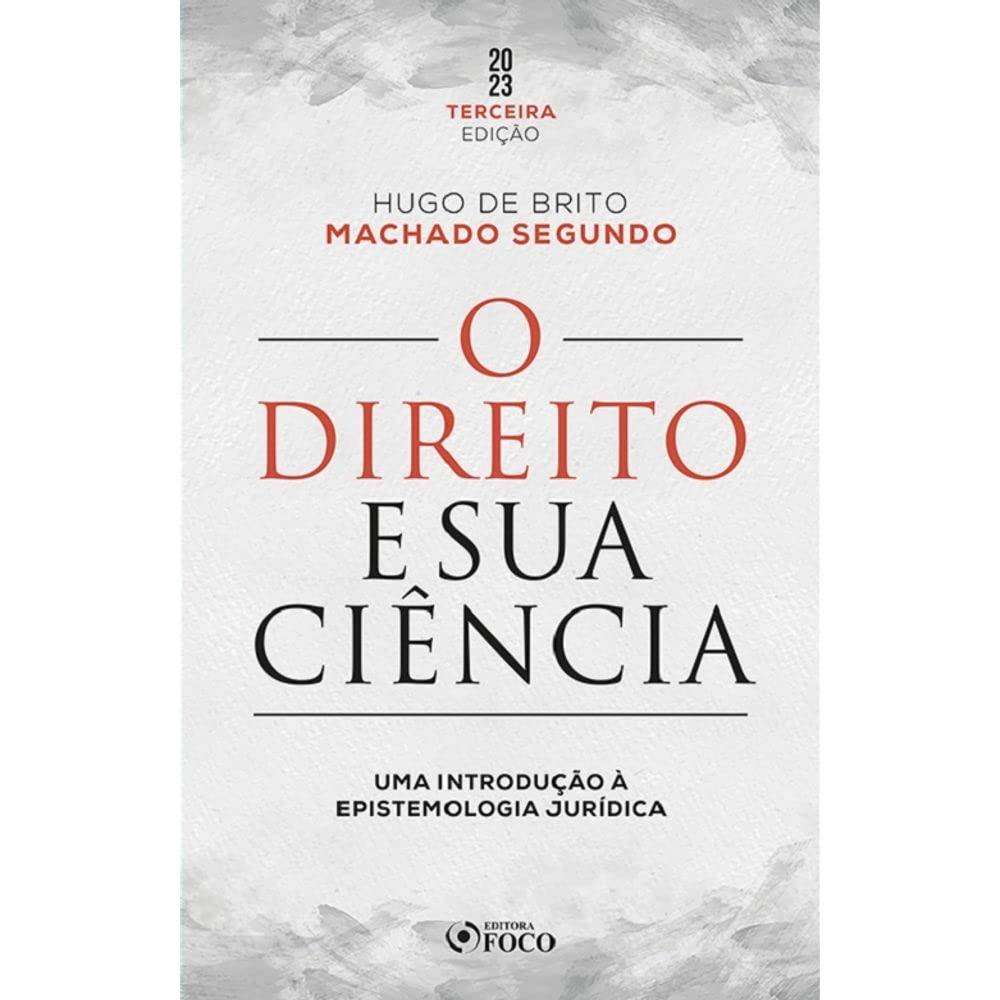 ler totalmente O Direito e sua Ciência: Uma Introdução à Epistemologia Jurídica - 3ª Ed - 2023