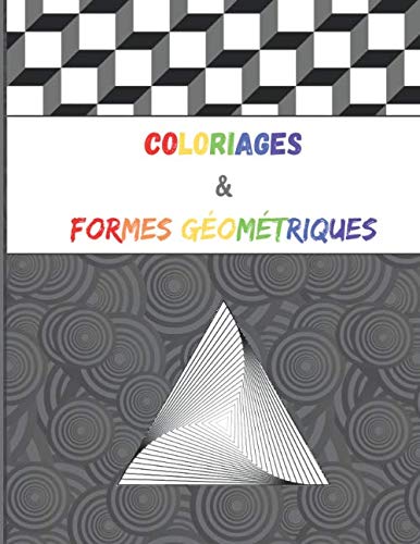 Coloriages & Formes Géométriques: Livre de coloriage | 21 Illusions d'optique à colorier | Cadeau pour Adultes ou adolescents | Anti stress, libère votre côté créatif baixar livro de graça