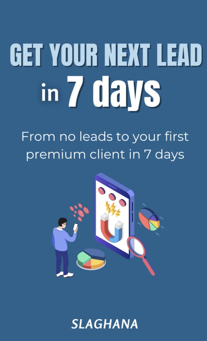 Get your next lead in 7 days: Lead Generation: From no clients to premium clients in 7 days (English Edition) baixar livro de graça