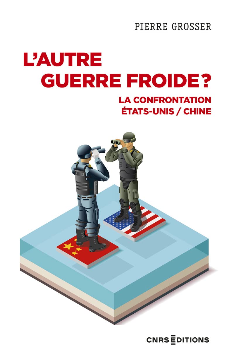 ler totalmente L'autre guerre froide ? - La confrontation États-Unis / Chine