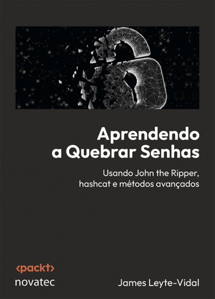 Aprendendo a Quebrar Senhas: Usando John the Ripper, hashcat e métodos avançados