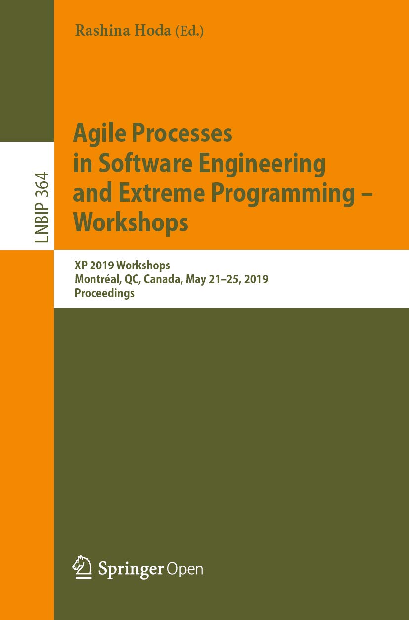 ler totalmente Agile Processes in Software Engineering and Extreme Programming – Workshops: XP 2019 Workshops, Montréal, QC, Canada, May 21–25, 2019, Proceedings (Lecture... Processing Book 364) (English Edition)