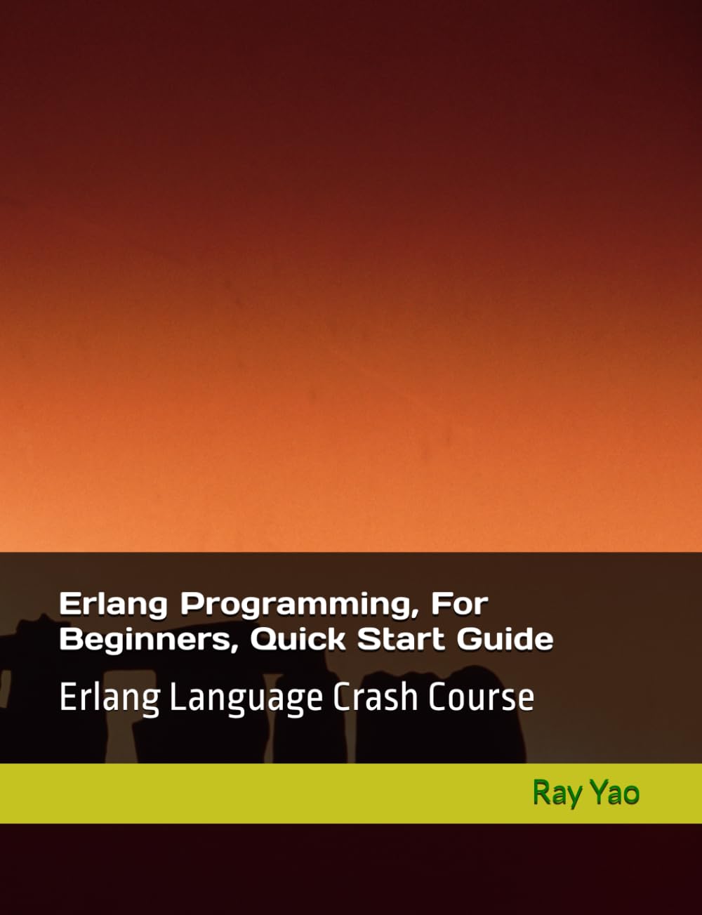 Erlang Programming, In 8 Hours, For Beginners, Quick Start Guide: Erlang Language Crash Course Textbook & Exercises baixar livro de graça