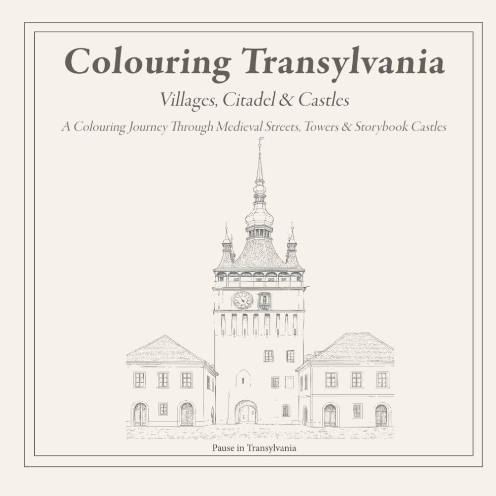 TRANSYLVANIA: Villages, Citadel & Castles: A Colouring Journey Through Medieval Streets, Towers and Storybook Castles baixar o livro de graça