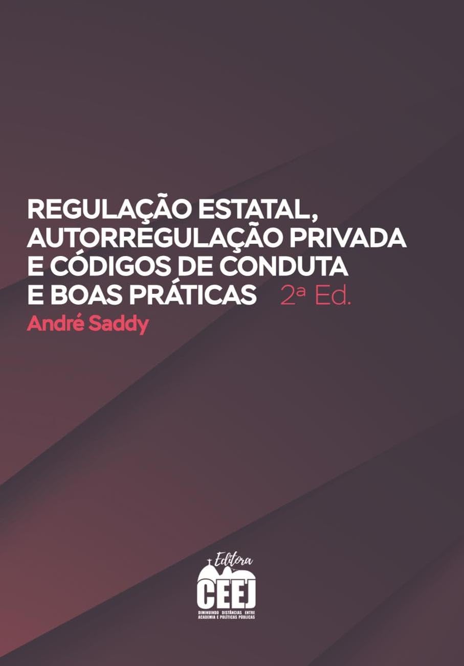 REGULAÇÃO ESTATAL AUTORREGULAÇÃO PRIVADA CÓDIGOS DE CONDUTA - 2. ed. baixar o livro de graça