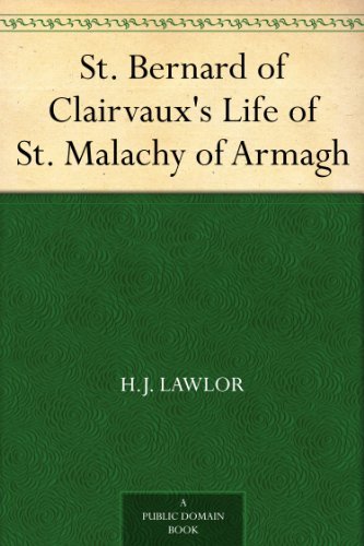 St. Bernard of Clairvaux's Life of St. Malachy of Armagh (English Edition) baixar livro de graça