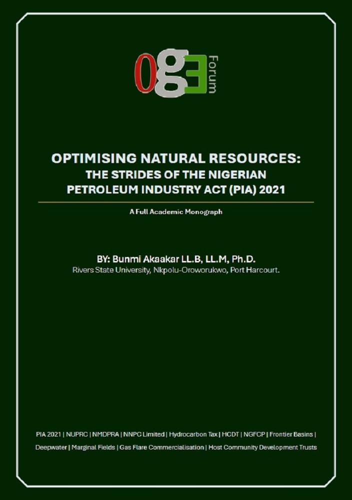 ler totalmente Optimising Natural Resources: The Strides of the Nigerian Petroleum Industry Act (PIA) 2021 (English Edition)