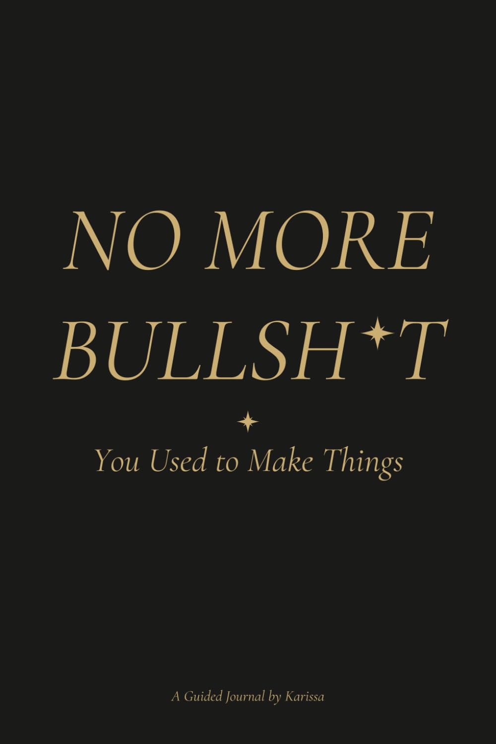 No More Bullsh*t: You Used to Make Things baixar o livro de graça
