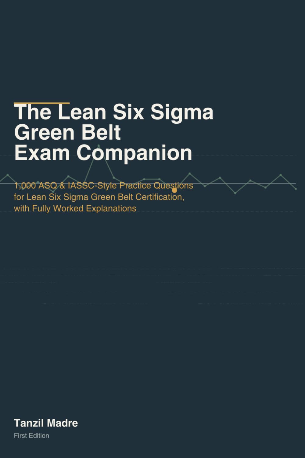The Lean Six Sigma Green Belt Exam Companion: 1000 ASQ & IASSC-Style Practice Questions for Lean Six Sigma Green Belt Certification, with Fully Worked Explanations baixar o livro de graça