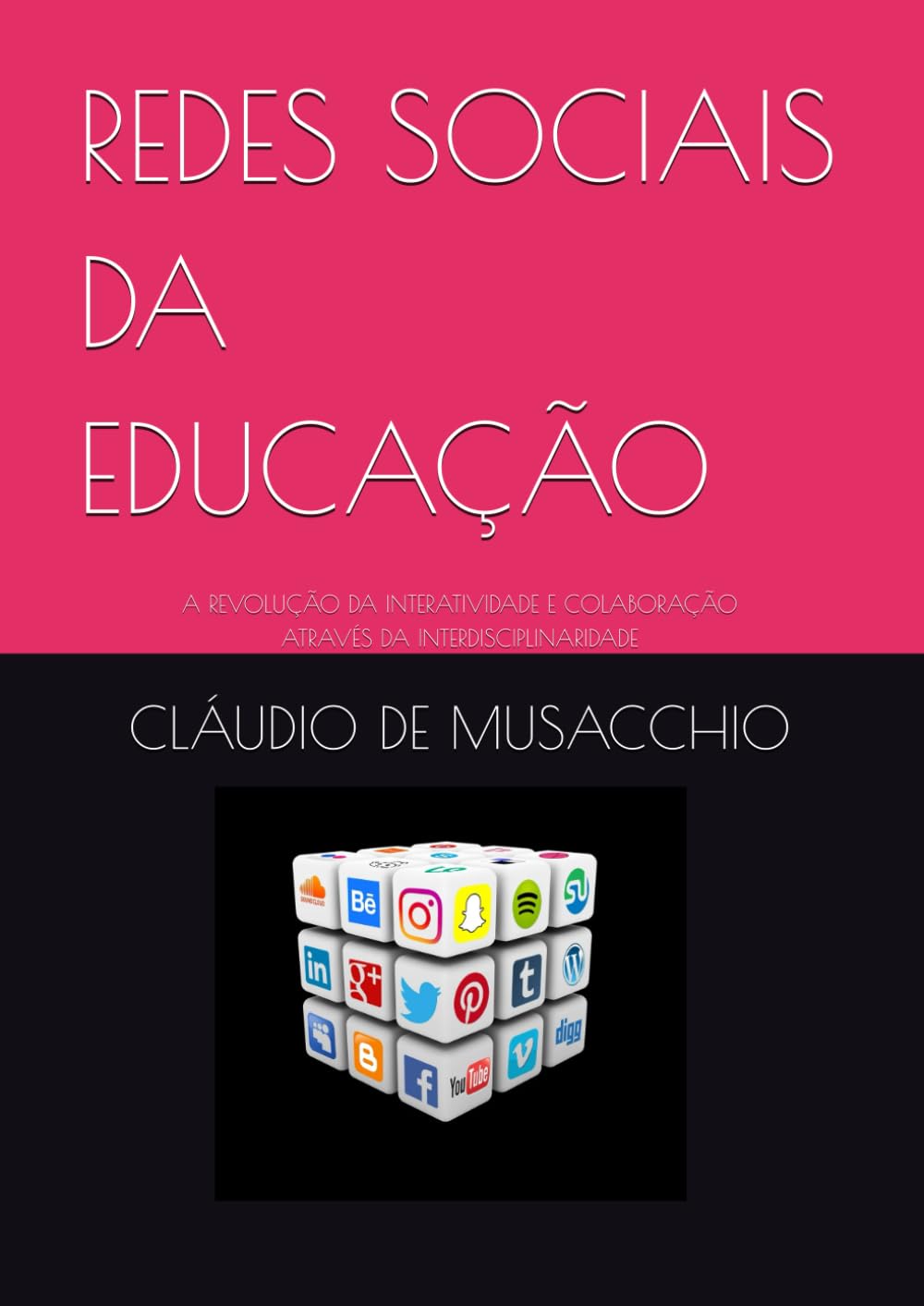 capítulo por capítulo baixar REDES SOCIAIS DA EDUCAÇÃO: A REVOLUÇÃO DA INTERATIVIDADE E COLABORAÇÃO ATRAVÉS DA INTERDISCIPLINARIDADE (Portuguese Edition)