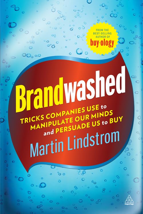 Brandwashed: Tricks Companies Use to Manipulate Our Minds and Persuade Us to Buy (English Edition) baixar o livro de graça