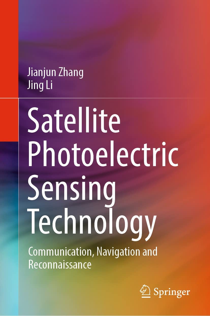 ler totalmente Satellite Photoelectric Sensing Technology: Communication, Navigation and Reconnaissance (English Edition)