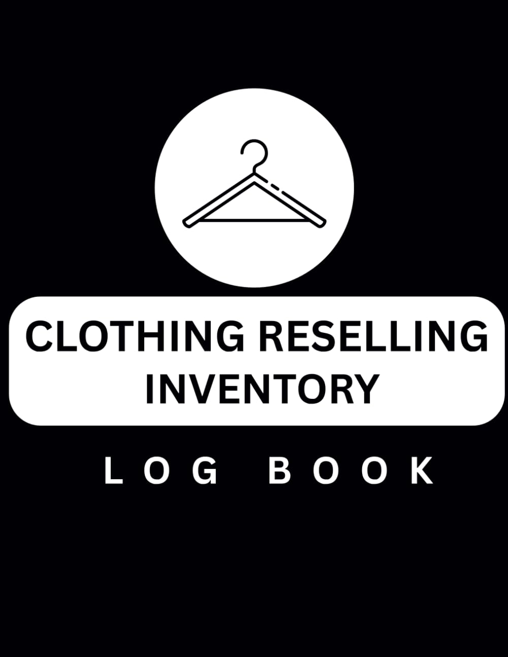 Clothing Reselling Inventory Log Book: Track Sales, Costs & Profits for Men, Women & Kids: 130-Page Organizer for Resellers – Log Brands, Conditions, Sizes, Materials & More baixar o livro de graça