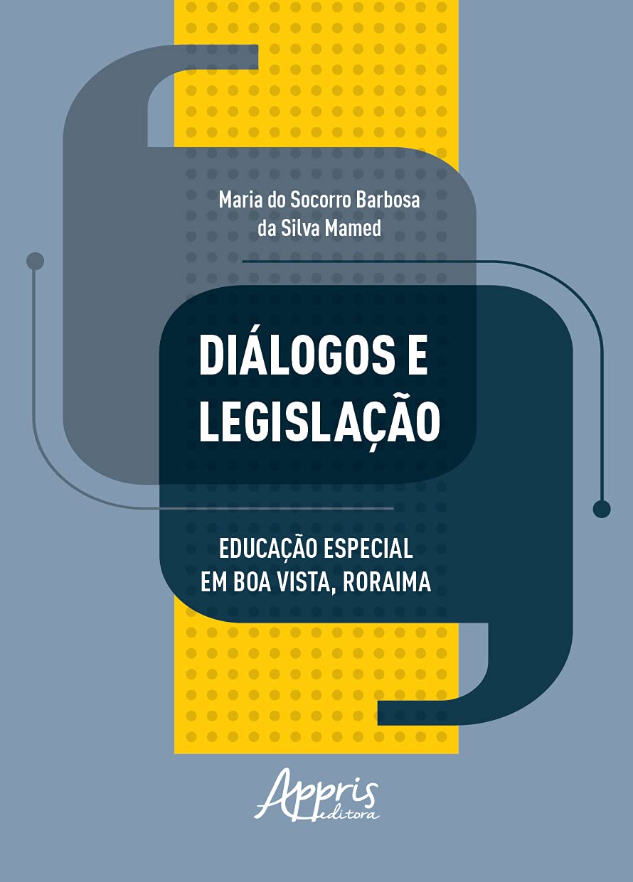 Diálogos e legislação: educação especial em Boa Vista, Roraima baixar o livro de graça