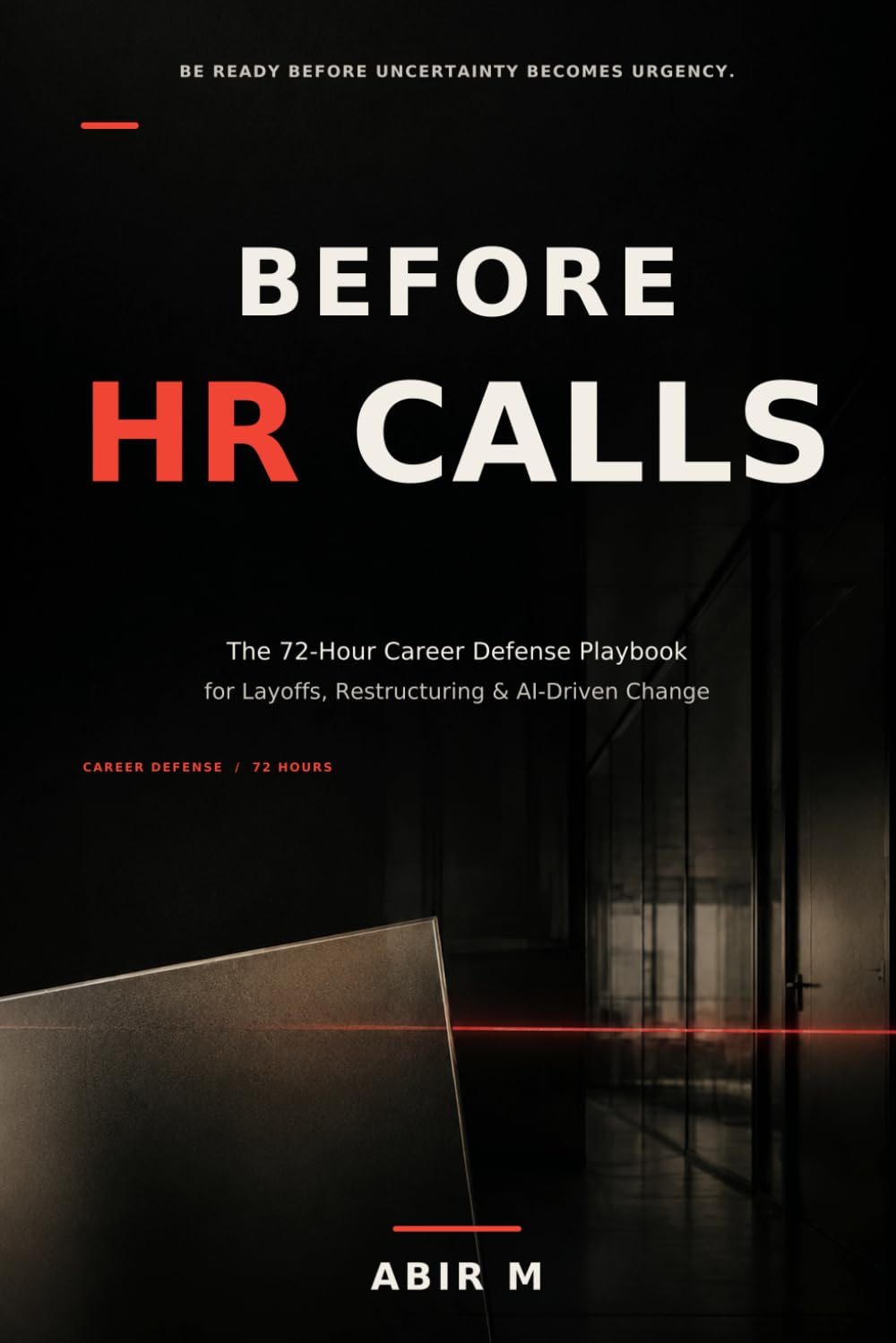 capítulo por capítulo baixar Before HR Calls: The 72-Hour Career Defense Playbook for Layoffs, Restructuring & AI-Driven Change