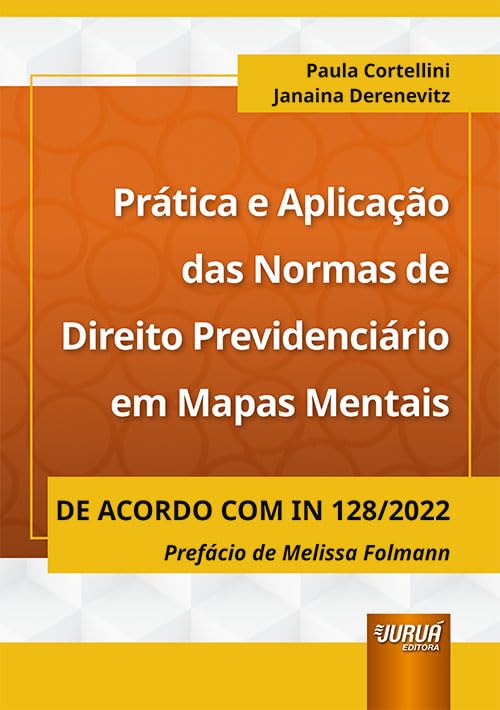 Prática e Aplicação das Normas de Direito Previdenciário em Mapas Mentais - De acordo com IN 128/2022 baixar livro de graça