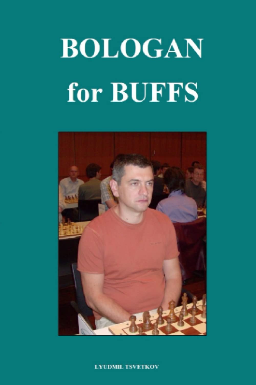 Bologan for Buffs (Chess Players for Buffs)