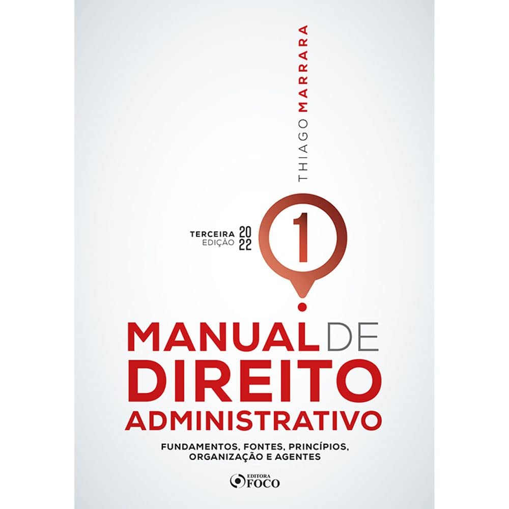 Manual de Direito Administrativo - Volume 1 - 3ª Ed - 2022: Fundamentos, Fontes, Princípios, Organização e Agentes baixar livro de graça