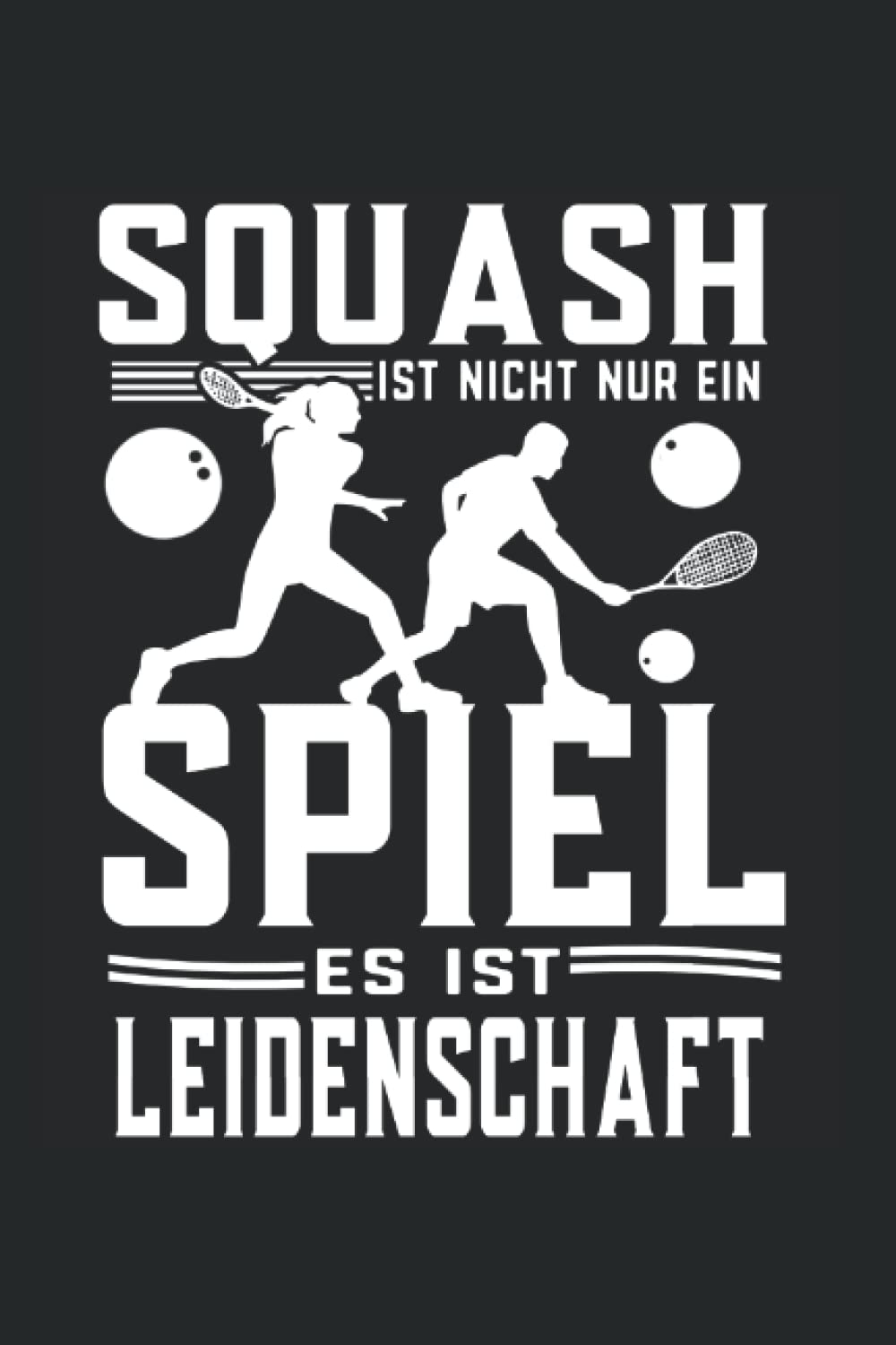 ler totalmente Squash ist nicht nur ein Spiel es ist Leidenschaft: Squash Notizbuch super Notizblock für Squashspieler und Squasher beim Squash Court. Ideal für... Aufzeichnungen als Geschenk (German Edition)