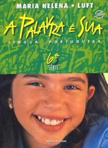 A Palavra E Sua. 7º Ano - 6º Série. Volume 6 baixar livro de graça