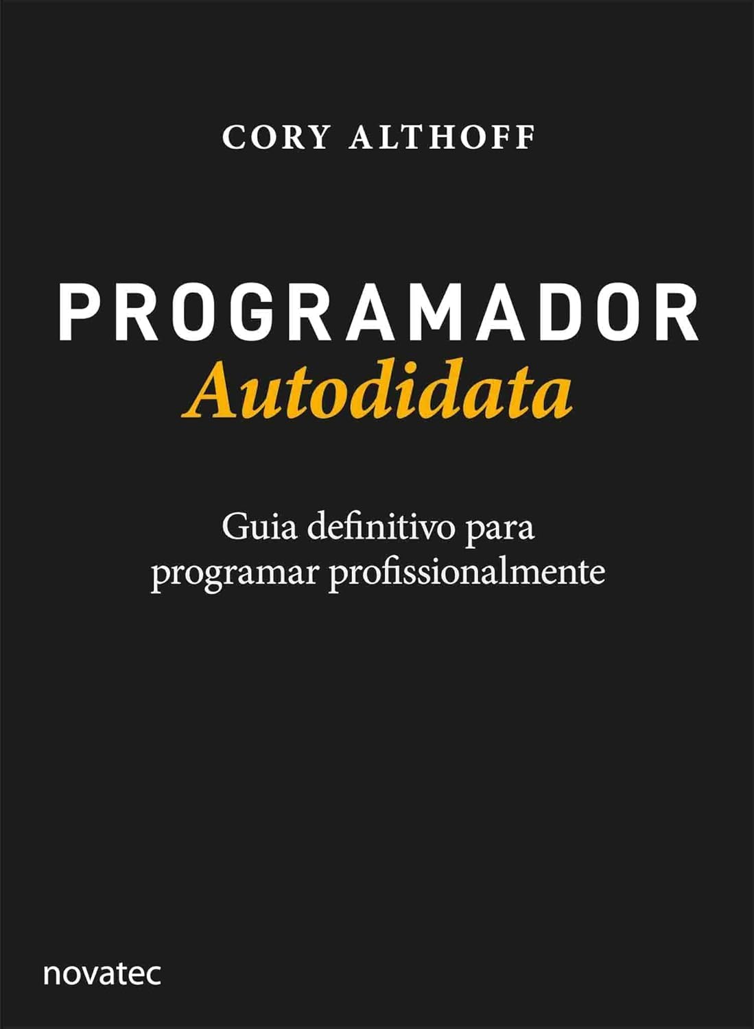 Programador Autodidata: Guia definitivo para programar profissionalmente baixar o livro de graça