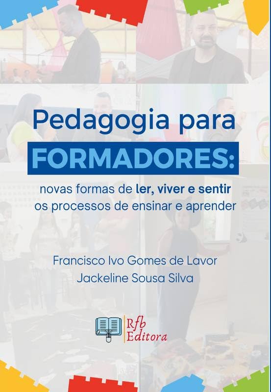 PEDAGOGIA PARA FORMADORES: novas formas de ler, viver e sentir os processos de ensinar e aprender baixar livro de graça