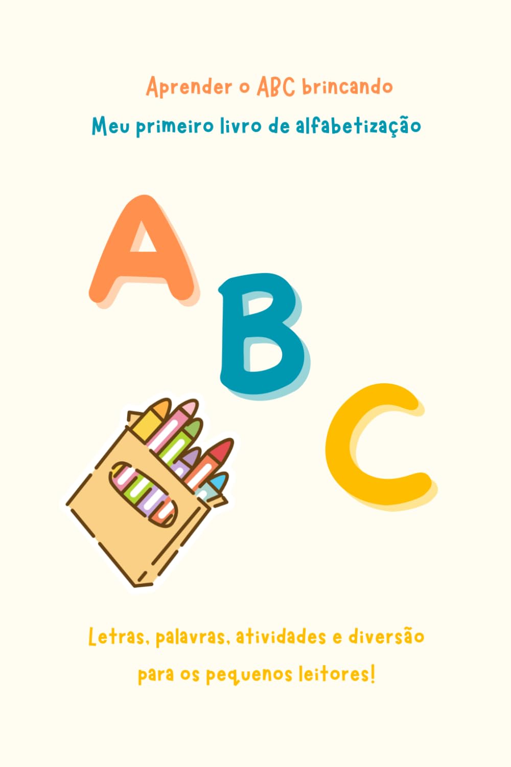 ler totalmente Meu Primeiro Livro de Alfabetização (Portuguese Edition)