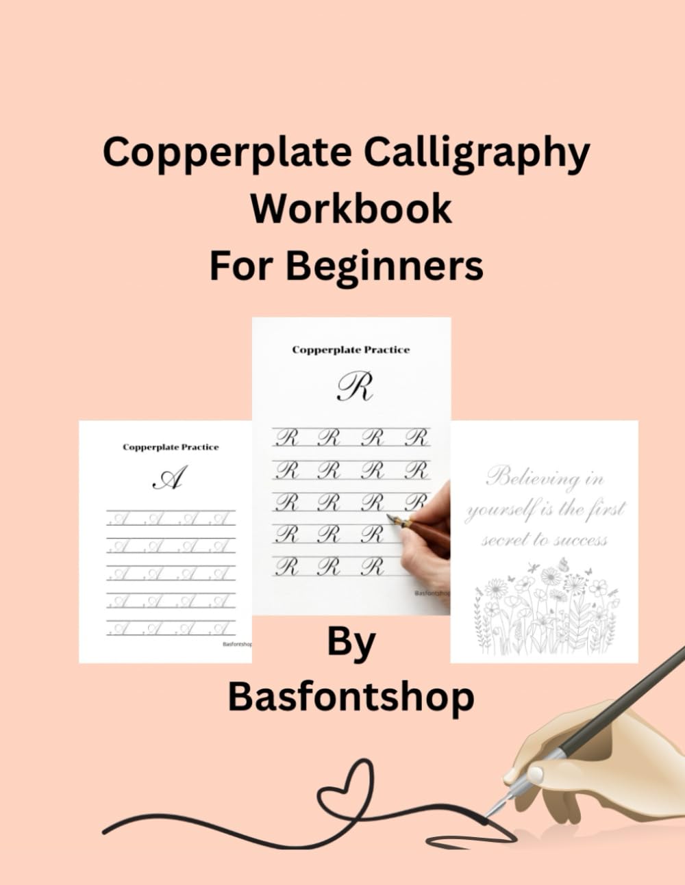 Copperplate Calligraphy Workbook For Beginners: Step-by-Step Guide for Beginners with Lowercase & Uppercase Letters, Words, and Inspirational Quotes Practice Pages baixar o livro de graça
