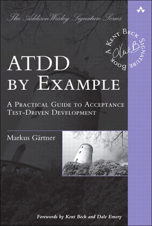 ATDD by Example: A Practical Guide to Acceptance Test-Driven Development (Addison-Wesley Signature Series (Beck)) (English Edition)