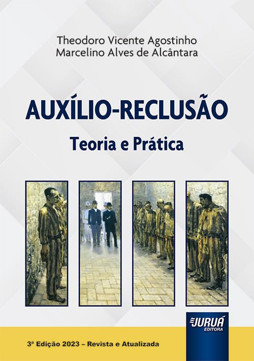 ler totalmente Auxílio-Reclusão - Teoria e Prática