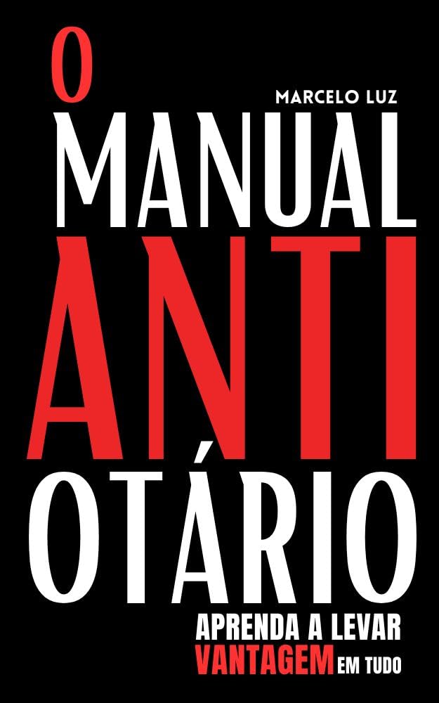 O Manual Anti-Otário: Aprenda a Levar Vantagem em Tudo baixar livro de graça