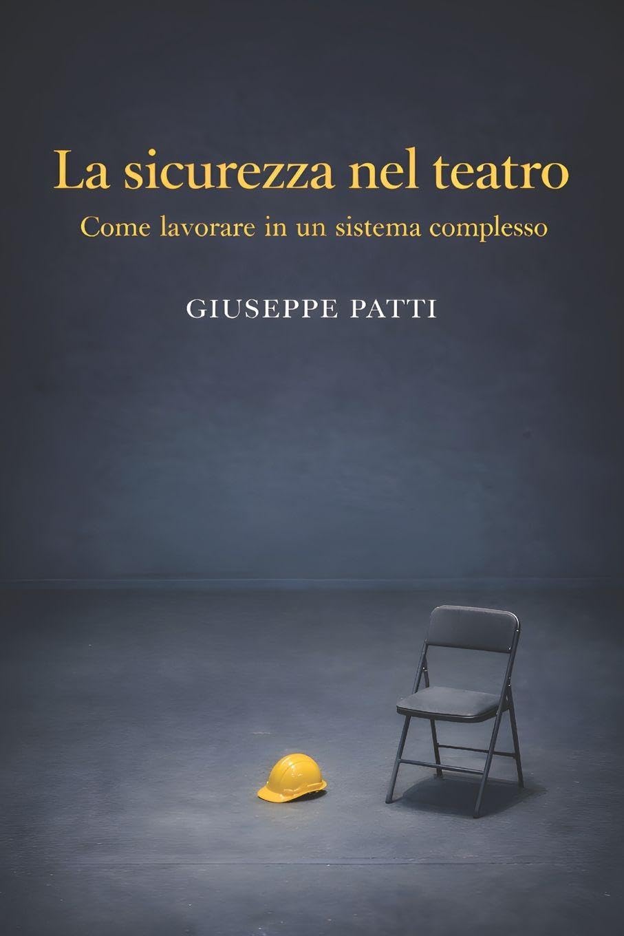 ler totalmente La Sicurezza Nel Teatro: Come lavorare in un sistema complesso