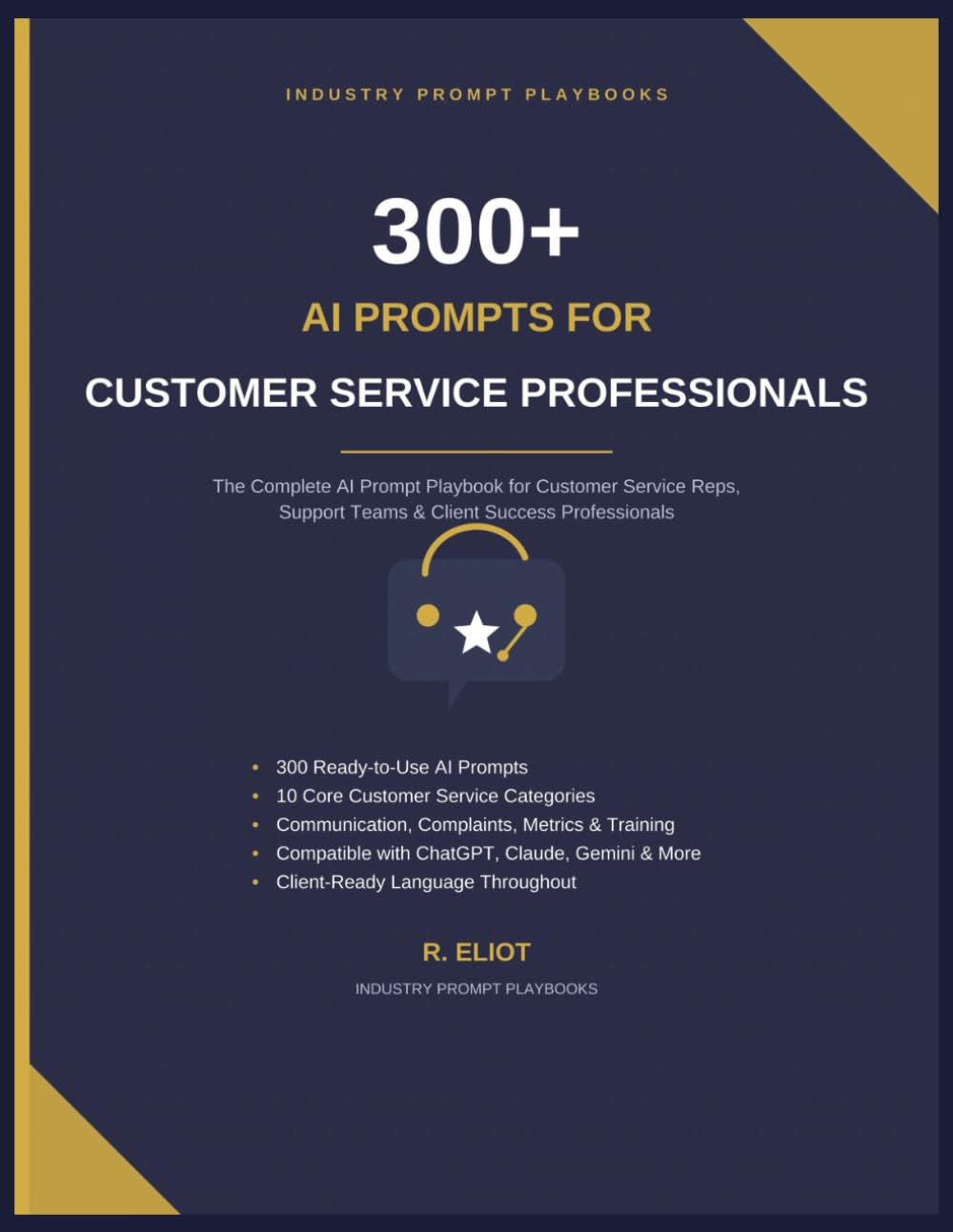 ler totalmente 300+ AI Prompts for Customer Service Professionals: The Complete AI Prompt Playbook for Customer Service Representatives, Support Teams, Customer Success Managers & Help Desk Professionals