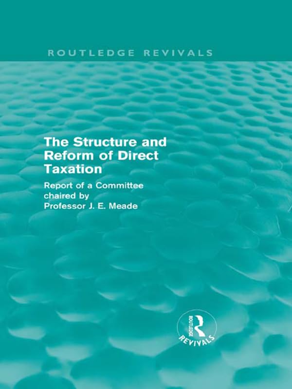 ler totalmente The Structure and Reform of Direct Taxation (Routledge Revivals) (English Edition)