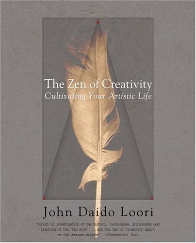 ler totalmente The Zen of Creativity: Cultivating Your Artistic Life (English Edition)