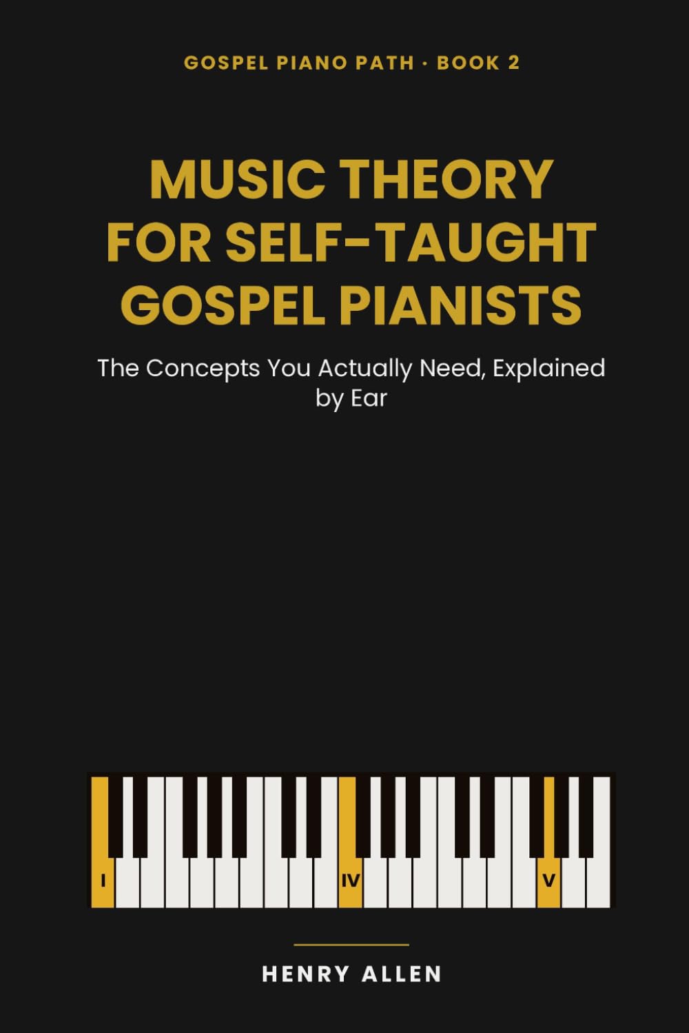 capítulo por capítulo baixar Music Theory for Self-Taught Gospel Pianists: The Concepts You Actually Need, Explained by Ear (Gospel Piano Path)
