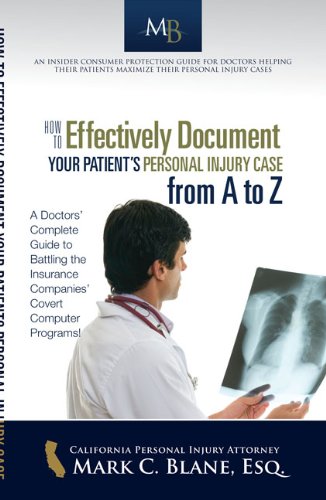 How to Effectively Document Your Patient's Personal Injury Case from A to Z (English Edition) baixar livro de graça