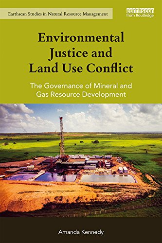 Environmental Justice and Land Use Conflict: The governance of mineral and gas resource development (Earthscan Studies in Natural Resource Management) (English Edition) baixar o livro de graça