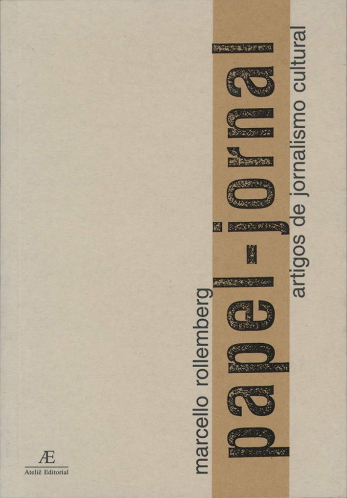 Papel-Jornal: Artigos de Jornalismo Cultural baixar o livro de graça