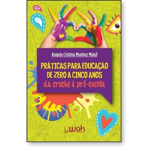 ler totalmente Práticas Para Educação de Zero a Cinco Anos – da Creche à Pré-Escola