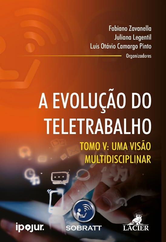 EVOLUCAO DO TELETRABALHO, A - TOMO V: UMA VISAO MULTIDISCIPLINAR baixar o livro de graça