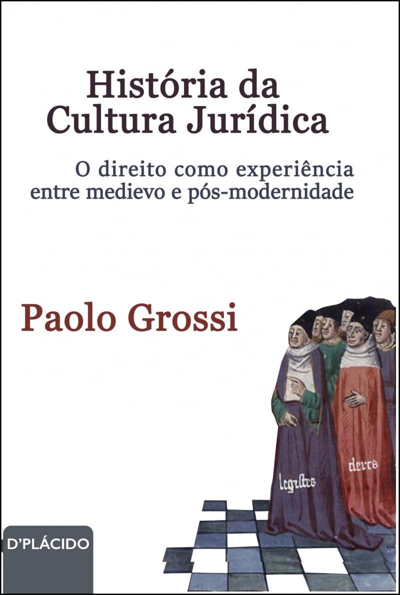 ler totalmente HISTÓRIA DA CULTURA JURÍDICA. O DIREITO COMO EXPERIÊNCIA ENTRE MEDIEVO E PÓS-MODERNIDADE