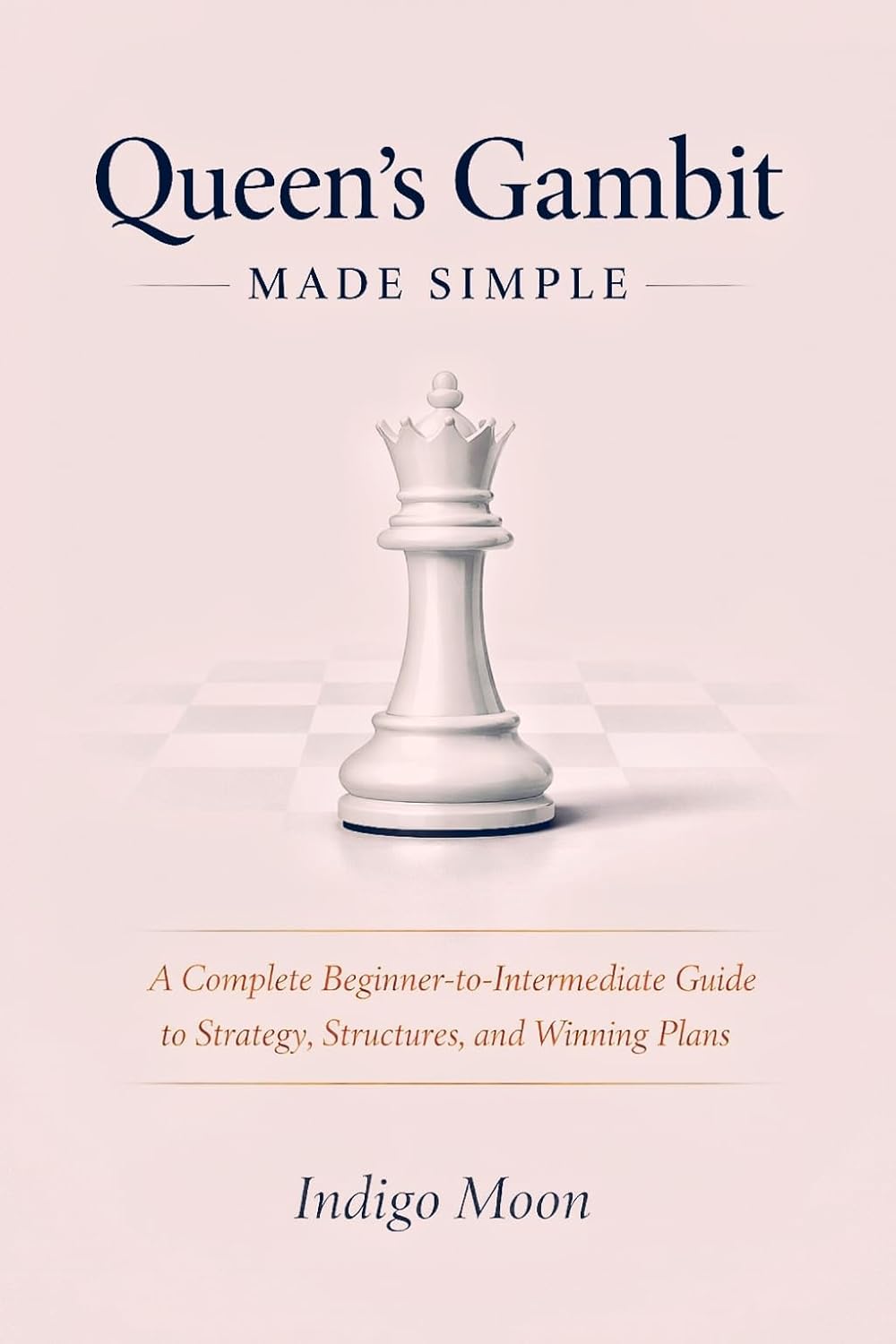 Queen’s Gambit Made Simple: A Complete Beginner-to-Intermediate Guide to Strategy, Structures, and Winning Plans (The Gambit Arsenal) (English Edition) baixar livro de graça