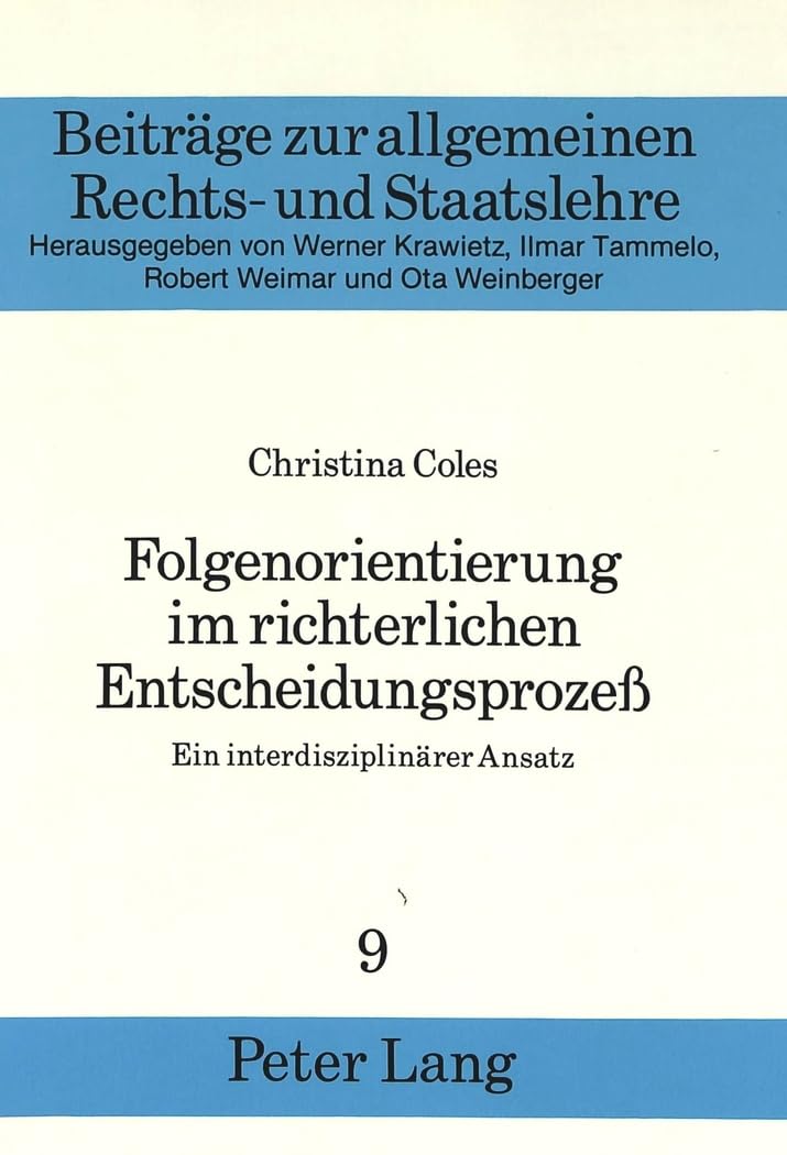 ler totalmente Folgenorientierung Im Richterlichen Entscheidungsprozeß: Ein Interdisziplinaerer Ansatz: 9